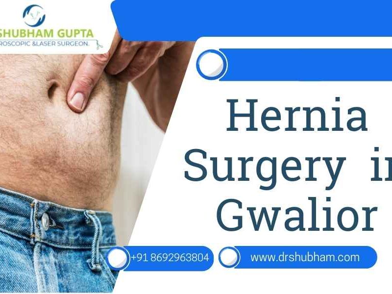 Hernia Surgery Services in Gwalior | Expert Care by Dr. Shubham Gupta